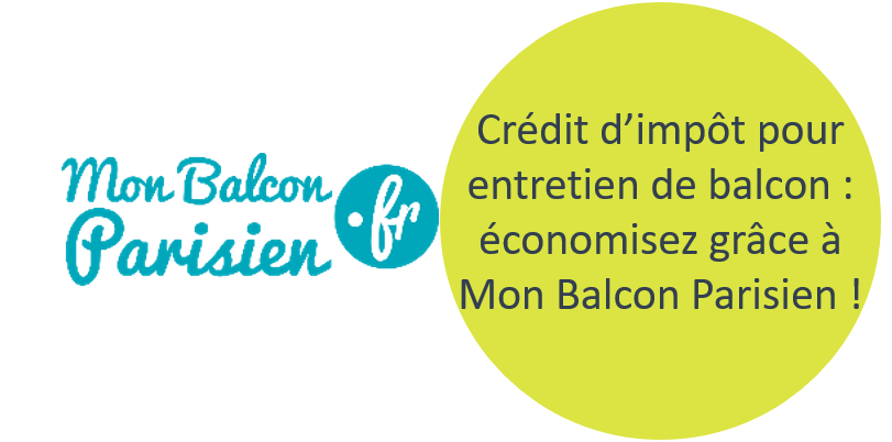 Crédit d’impôt pour entretien de balcon : économisez grâce à Mon Balcon Parisien ! Crédit d’impôt pour entretien de balcon